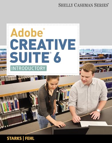 Imagen de archivo de Adobe Creative Suite 6: Introductory (Adobe CS6 by Course Technology) a la venta por HPB-Red