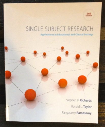 Single Subject Research: Applications in Educational and Clinical Settings (9781133963172) by Richards, Stephen B.