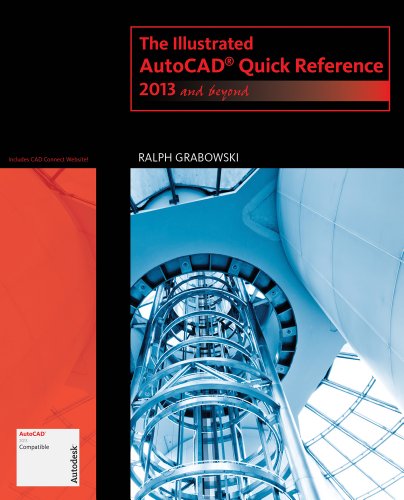 Stock image for The Illustrated AutoCAD Quick Reference: 2013 and Beyond for sale by Goodwill of Colorado