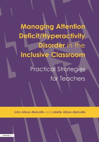 9781134131341: Managing Attention Deficit/Hyperactivity Disorder in the Inclusive Classroom: Practical Strategies