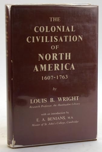 9781135165956: The Colonial Civilisation of North America 1607-1763