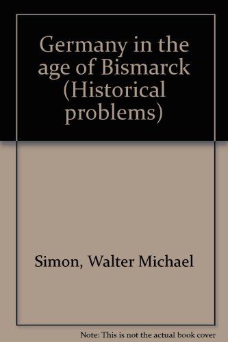 9781135187477: Germany in the age of Bismarck (Historical problems)