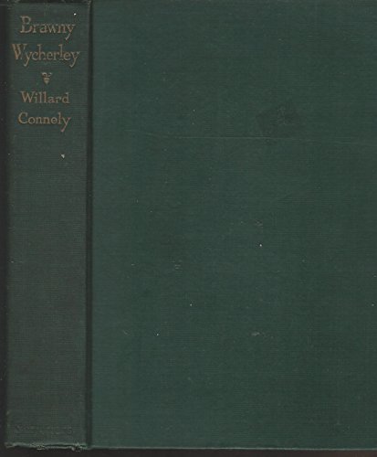 9781135242589: Brawny Wycherley: First Master in English Modern Comedy