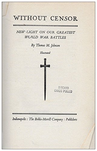 Without censor: New light on our greatest world war battles (9781135258979) by Johnson, Thomas