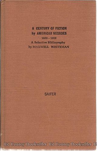 9781135260255: Century of Fiction By American Negroes, 1853-1952: A Descriptive Bibliography