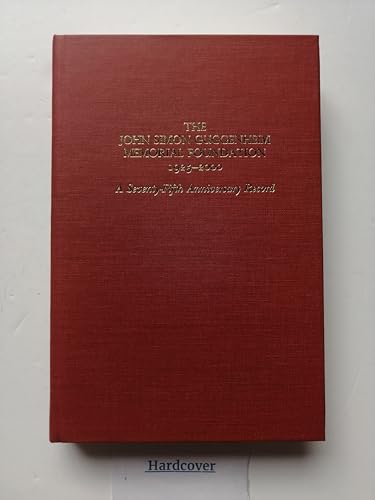 Imagen de archivo de The John Simon Guggenheim Memorial Foundation 1925-2000: A Seventy-Fifth Anniversary Record a la venta por Wonder Book