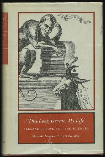 This Long Disease, My Life: Alexander Pope and the Sciences (9781135304089) by Marjorie Nicolson; G. S. Rousseau