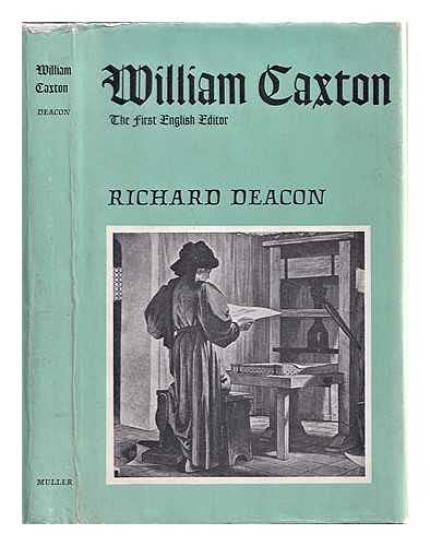 9781135318826: A biography of William Caxton: the first English editor, printer, merchant, and translator / [by] Richard Deacon [i.e. D. McCormick]