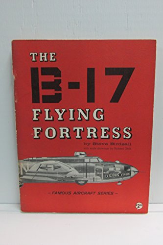 9781135347178: The B 17 Flying Fortress (Famous aircraft series)
