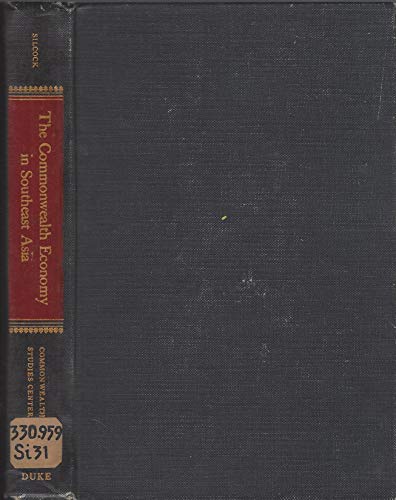 Beispielbild fr The Commonwealth Economy in Southeast Asia (Duke University Commonwealth-Studies Center, Publication Number 10) zum Verkauf von BookDepart