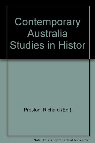 Contemporary Australia: Studies in History, Politics, and Economics