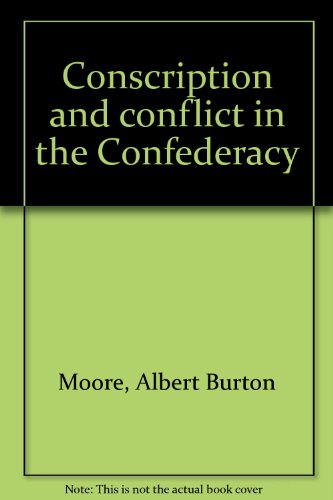 9781135352530: Conscription and Conflict in the Confederacy