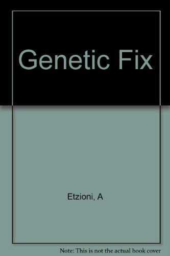 Genetic fix (9781135363710) by Etzioni, Amitai