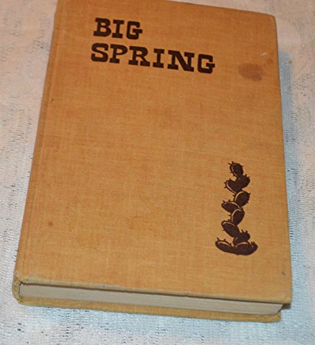 Stock image for Big Spring: The Casual Biography of a Prairie Town for sale by Wonder Book