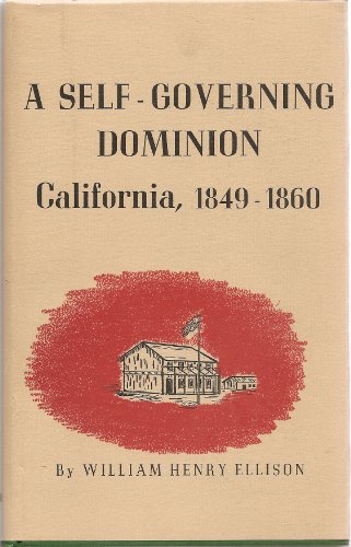 Stock image for Self Governing Dominion California for sale by Chaparral Books