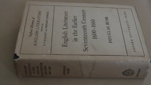 English literature in the earlier seventeenth century 1600 - 1660 (9781135398354) by Bush, Douglas.