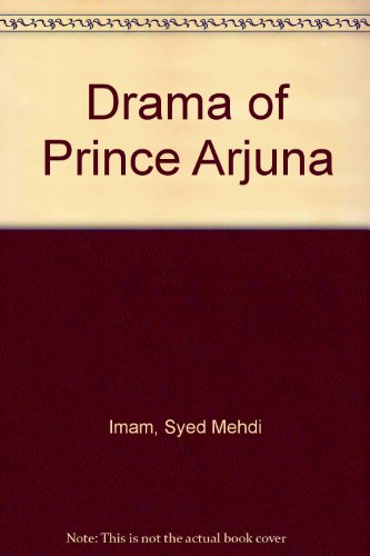 Stock image for The Drama of Prince Arjuna for sale by Books Do Furnish A Room