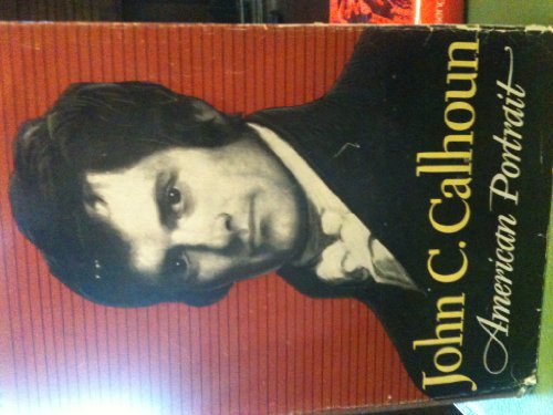 9781135414757: John C Calhoun American Portrait