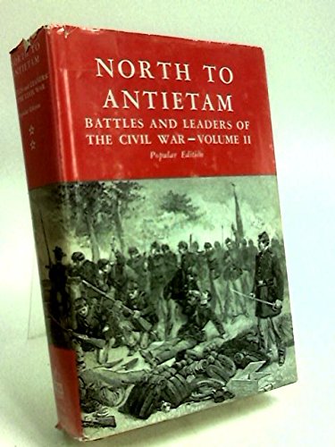 Stock image for North to Antietam: Battle and Leaders of the Civil War, Volume II for sale by HPB-Emerald