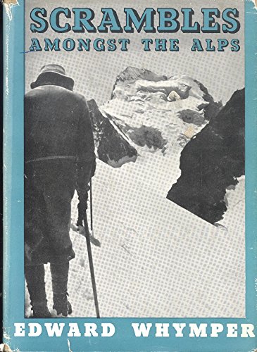 Imagen de archivo de Scrambles Amongst the Alps a la venta por Hay-on-Wye Booksellers