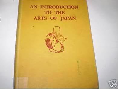 An Introduction to the Arts of Japan