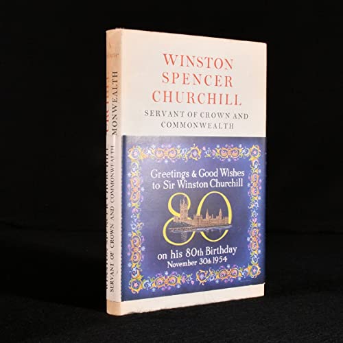 9781135482121: Winston Spencer Churchill : Servant of Crown and Commonwealth: a Tribute by Various Hands Presented to Him on His Eightieth Birthday