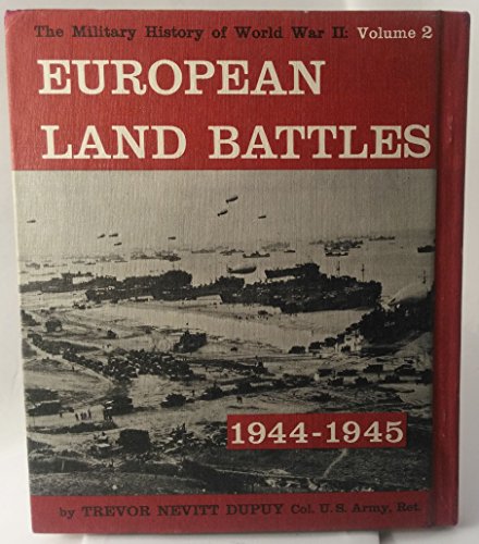 Imagen de archivo de Military History of World War II: Volume 2-European Land Battles 1944-1945 a la venta por HPB-Ruby