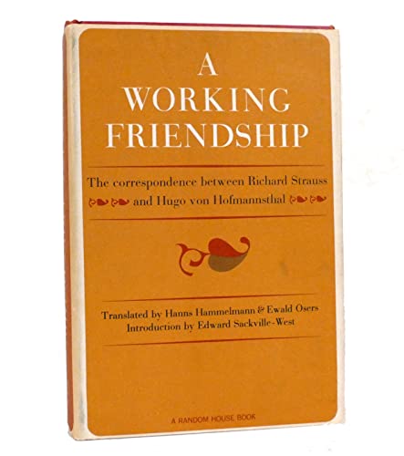 9781135557416: A working friendship. The correspondence between Richard Strauss and Hugo von Hofmannsthal