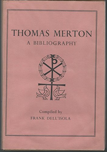 Imagen de archivo de Thomas Merton;: A bibliography a la venta por Visible Voice Books