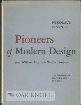Imagen de archivo de Pioneers of Modern Design: From William Morris to Walter Gropius a la venta por HPB-Red