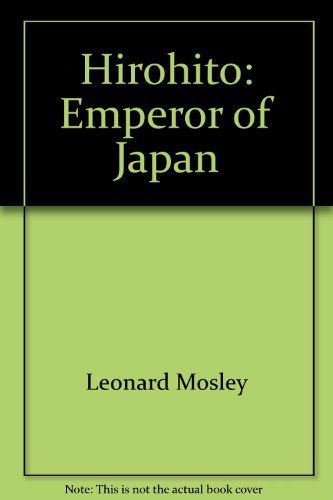 Hirohito: Emperor of Japan (9781135628079) by Mosley, Leonard