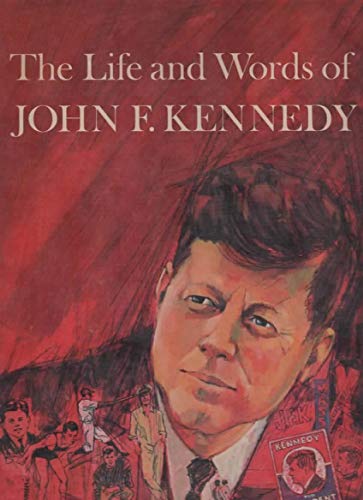 Beispielbild fr The life and words of John F. Kennedy, zum Verkauf von Half Price Books Inc.