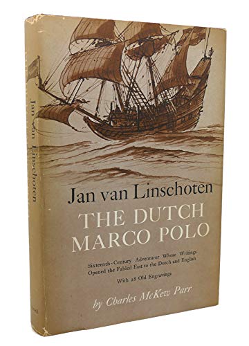 Jan van Linschoten: The Dutch Marco Polo (9781135756840) by Parr, Charles McKew