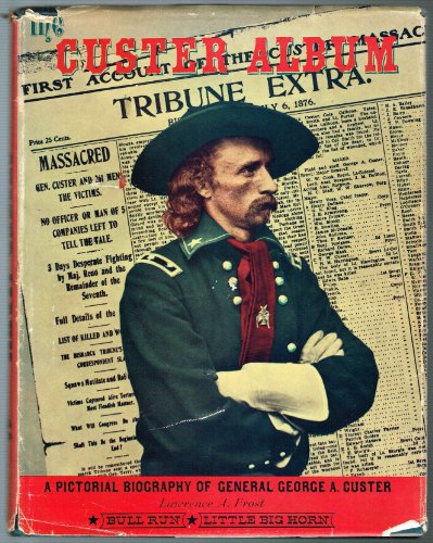 Beispielbild fr The Custer Album: A Pictorial Biography of General George A. Custer zum Verkauf von HPB-Ruby