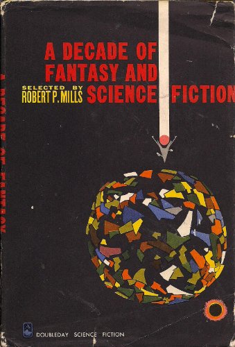 Stock image for A Decade of Fantasy and Science Fiction for sale by ThriftBooks-Atlanta