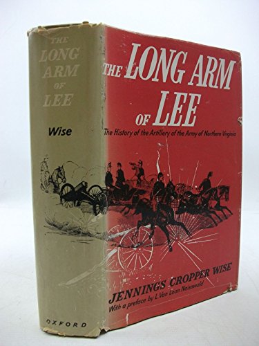 Imagen de archivo de LONG ARM OF LEE: THE HISTORY OF THE ARTILLERY OF THE ARMY OF NORTHERN VIRGINIA a la venta por GLOVER'S BOOKERY, ABAA