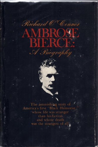 Ambrose Bierce: A Biography (9781135805494) by O'Connor, Richard