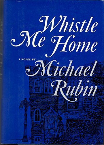 Whistle Me Home (9781135822224) by Rubin, Michael