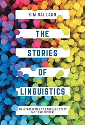 Stock image for The The Stories Of Linguistics An Introduction to Language Study Past and Present for sale by Books Puddle