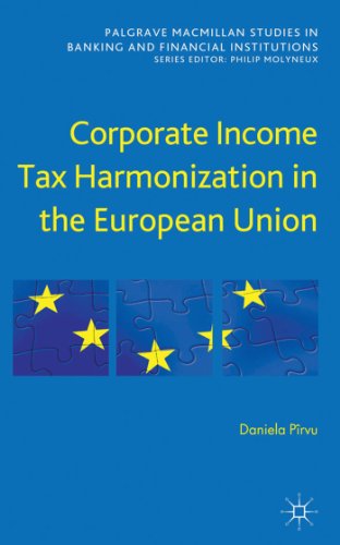 9781137000903: Corporate Income Tax Harmonization in the European Union (Palgrave Macmillan Studies in Banking and Financial Institutions)