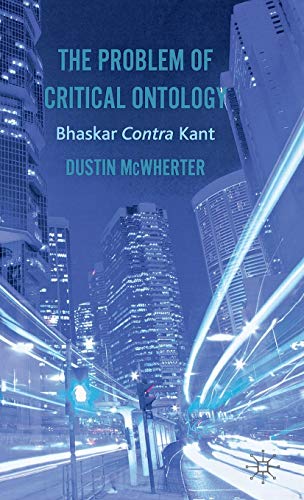 The Problem of Critical Ontology: Bhaskar Contra Kant