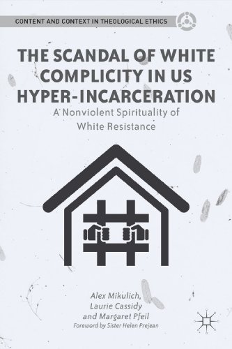 The Scandal of White Complicity in US Hyper-incarceration: A Nonviolent Spirituality of White Res...