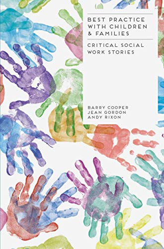 Imagen de archivo de Best Practice with Children and Families: Critical Social Work Stories a la venta por WorldofBooks