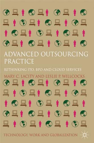 Imagen de archivo de Advanced Outsourcing Practice: Rethinking ITO, BPO and Cloud Services (Technology, Work and Globalization) a la venta por MusicMagpie