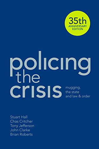 Beispielbild fr Policing the Crisis: Mugging, the State and Law and Order zum Verkauf von Revaluation Books