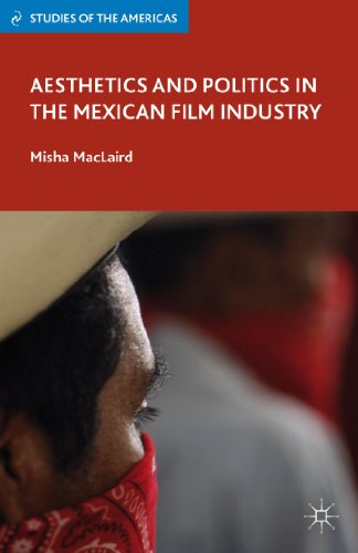 Stock image for Aesthetics and Politics in the Mexican Film Industry for sale by Ria Christie Collections