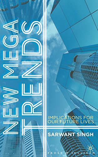 9781137008084: New Mega Trends: Implications for our Future Lives