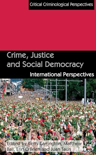 Beispielbild fr Crime, Justice and Social Democracy: International Perspectives zum Verkauf von Book Dispensary