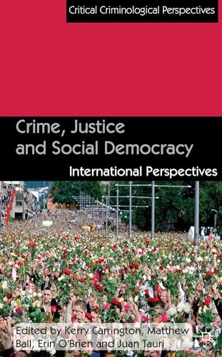 Stock image for Crime, Justice and Social Democracy: International Perspectives for sale by Book Dispensary