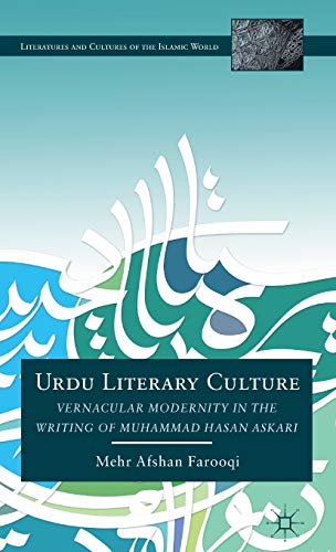 Imagen de archivo de Urdu Literary Culture: Vernacular Modernity in the Writing of Muhammad Hasan Askari (Literatures and Cultures of the Islamic World) a la venta por Ergodebooks